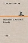 Histoire de la Révolution française, Tome 1