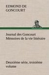 Journal des Goncourt (Deuxième série, troisième volume) Mémoires de la vie littéraire