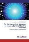 On the Numerical Solutions for Solving Optimal Control Problems