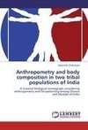 Anthropometry and body composition in two tribal populations of India