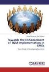 Towards the Enhancement of TQM Implementation in SMEs