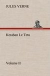 Keraban Le Tetu, Volume II