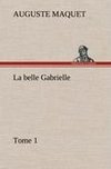 La belle Gabrielle - Tome 1