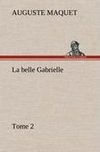 La belle Gabrielle - Tome 2