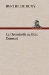 La Demoiselle au Bois Dormant