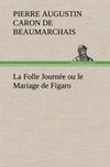 La Folle Journée ou le Mariage de Figaro