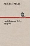 La philosophie de M. Bergson