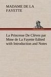 La Princesse De Clèves par Mme de La Fayette Edited with Introduction and Notes