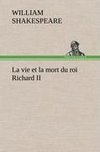 La vie et la mort du roi Richard II