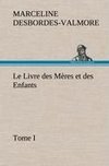 Le Livre des Mères et des Enfants, Tome I