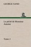 Le péché de Monsieur Antoine, Tome 2