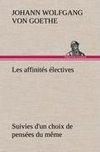 Les affinités électives Suivies d'un choix de pensées du même