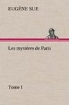 Les mystères de Paris, Tome I