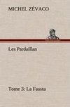 Les Pardaillan - Tome 03, La Fausta