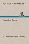 Monsieur Parent Et autres histoires courtes