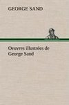 Oeuvres illustrées de George Sand Les visions de la nuit dans les campagnes - La vallée noire - Une visite aux catacombes