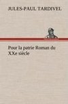 Pour la patrie Roman du XXe siècle