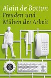 Freuden und Mühen der Arbeit