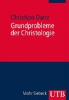 Grundprobleme der Christologie