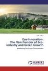 Eco-innovation:  The New Frontier of Eco-industry and Green Growth