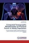 Computed Tomographic Morphometry of Proximal Femur in Malay Population