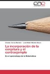 La incorporación de la conjetura y el contraejemplo