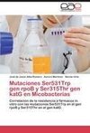 Mutaciones Ser531Trp gen rpoB y Ser315Thr gen katG  en Micobacterias