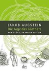 Die Tage des Gärtners