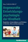 Angewandte Entwicklungspsychologie der Kindheit