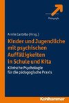 Kinder und Jugendliche mit psychischen Auffälligkeiten in Schule und Kita