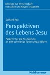 Perspektiven des Lebens Jesu