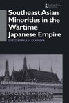 Southeast Asian Minorities in the Wartime Japanese Empire