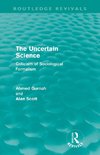 Gurnah, A: Uncertain Science (Routledge Revivals)