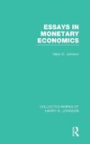 Essays in Monetary Economics  (Collected Works of Harry Johnson)