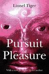 Tiger, L: Pursuit of Pleasure