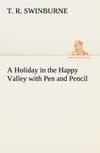 A Holiday in the Happy Valley with Pen and Pencil