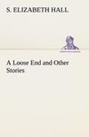 A Loose End and Other Stories