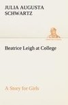 Beatrice Leigh at College A Story for Girls