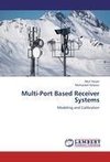 Multi-Port Based Receiver Systems