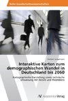 Interaktive Karten zum demographischen Wandel in Deutschland bis 2060