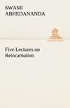 Five Lectures on Reincarnation