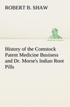 History of the Comstock Patent Medicine Business and Dr. Morse's Indian Root Pills