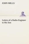 Letters of a Radio-Engineer to His Son