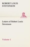 Letters of Robert Louis Stevenson - Volume 1