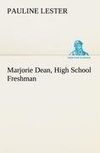 Marjorie Dean, High School Freshman