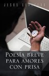 Poesia Breve Para Amores Con Prisa