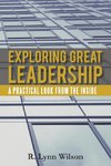 Exploring Great Leadership