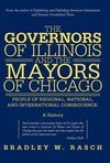 The Governors of Illinois and the Mayors of Chicago