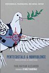 Pentecostals and Nonviolence