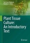 Plant Tissue Culture: An Introductory Text